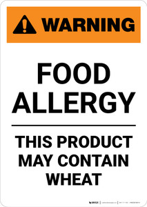 Warning: Food Allergy - Product May Contain Wheat - Portrait Wall Sign