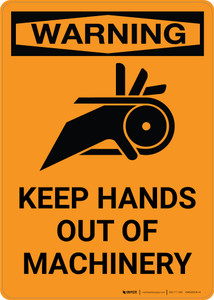 Warning: Keep Hands Out of Machinery with Icon - Portrait Wall Sign