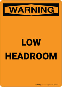 Warning: Low Headroom - Portrait Wall Sign