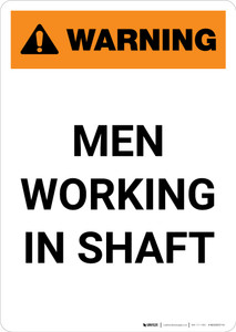 Warning: Men Working in Shaft - Portrait Wall Sign