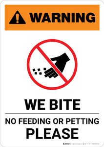 Warning: We Bite - No Feed or Petting Please - Portrait Wall Sign