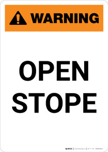 Warning: Open Stope - Portrait Wall Sign