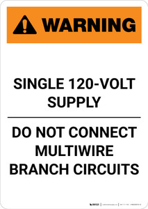 Warning: Single 120-Volt Supply - Do Not Connect Multiwire Branch Circuits - Portrait Wall Sign