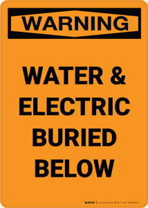 Warning: Water And Electric Buried Below - Portrait Wall Sign