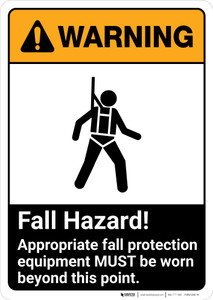 Warning: Fall Hazard - PPE Must be Worn Beyond This Point ANSI - Portrait Wall Sign