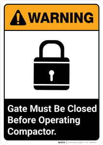 Warning: Gate Must Be Closed Before Operating Compactor ANSI - Portrait Wall Sign