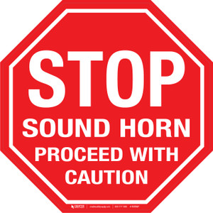 Stop Sound Horn Proceed With Caution Floor Sign Stop Sound Horn Proceed With Caution Floor Sign
