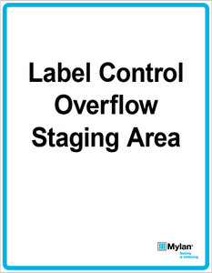 Wall Sign: (Mylan Logo) Label Control Overflow Staging Area 11"x14" (Mounted on 3mm PVC)