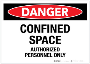 Danger: Confined Space Authorized Personnel Only - Label