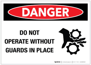 Danger: Do Not Operate Without Guards in Place - Label