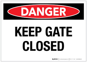 Danger: Keep Gate Closed - Label