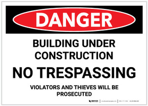 Danger: Building Under Construction - No Trespassing - Label