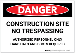 Danger: Construction Site/No Trespassing - Authorized Personnel - Label