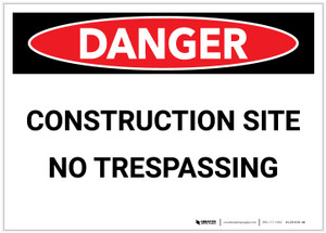Danger: Construction Site - No Trespassing - Label