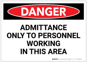 Danger: Admittance Only to Personnel Working in This Area - Label