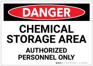 Danger: Chemical Storage Area - Authorized Personnel Only - Label Danger: Chemical Storage Area - Authorized Personnel Only - Label