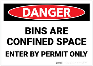 Danger: Bins Are A Confined Space/Enter by Permit Only - Label