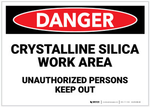 Danger: Crystalline Silica Work Area/Unauthorized Persons Keep Out - Label