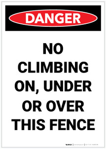 Danger: No Climbing On Under Or Over This Fence - Label