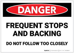 Danger: Frequent Stops and Backing/Do Not Follow Too Closely - Label