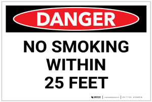 Danger: No Smoking Within 25Ft - Label
