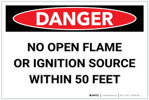Danger: No Open Flame or Ignition Source Within 50Ft - Label