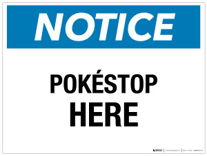 Notice - PokÌ_å©stop Here