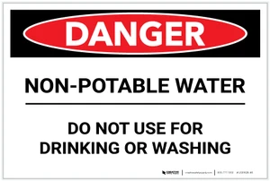 Danger: Non-Potable Water/Do Not Use for Drinking or Washing - Label