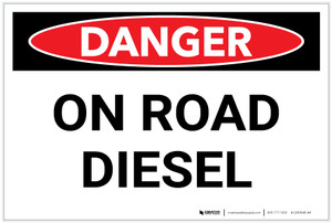 Danger: On Road Diesel - Label