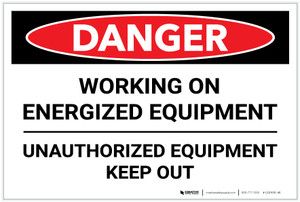 Danger: Engergized Equipment Keep Out - Label