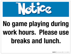 Notice - No game playing during work hours