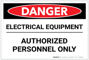 Danger: Electrical Equipment/Authorized Personnel Only - Label
