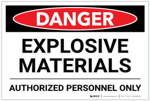 Danger: Explosive Materials/Authorized Personnel Only - Label