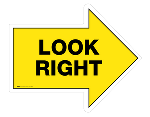 Look Right - Floor Sign Look Right - Floor Sign