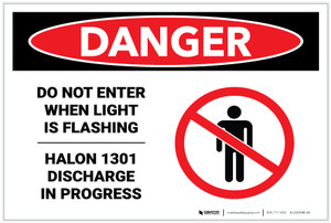 Danger: Do Not Enter Light Flashing Halon 1301 Discharge - Label