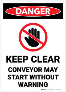 Danger: Keep Clear Conveyor May Start Without Warning - Label