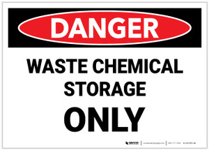 Danger: Waste Chemical Storage Only - Label