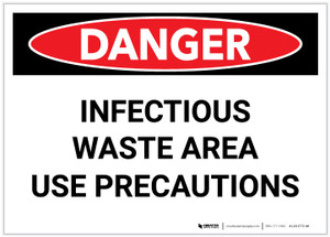 Danger: Infectious Waste Area use Precautions - Label