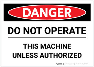 Danger: Do Not Operate This Machine Unless Authorized - Label