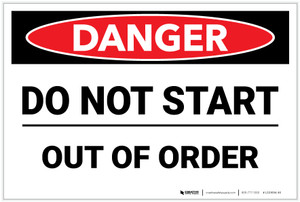 Danger: Do Not Start Out Of Order - Label