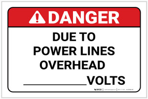 Danger: Due To Power Lines Overhead Volts - Label