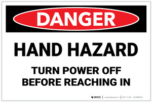 Danger: Hand Hazard Turn Power Off - Label
