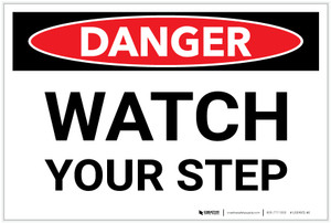 Danger: Watch Your Step - Label