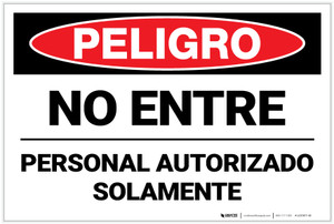 Danger: Authorized Personnel Only Do Not Enter Spanish - Label