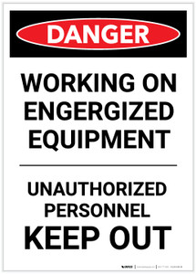 Danger: Engergized Equipment Keep Out Portrait - Label