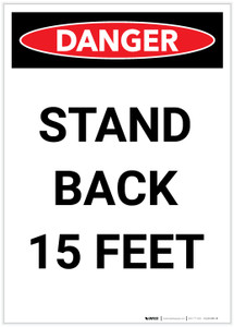 Danger: Stand Back 15 Feet Portrait - Label