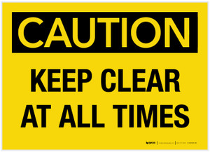 Caution: Keep Clear at all Times - Label