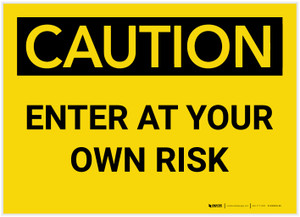 Caution: Enter At Your Own Risk - Label