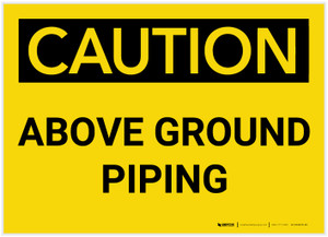 Caution: Above Ground Piping - Label