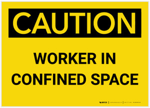 Caution: Worker in Confined Space - Label